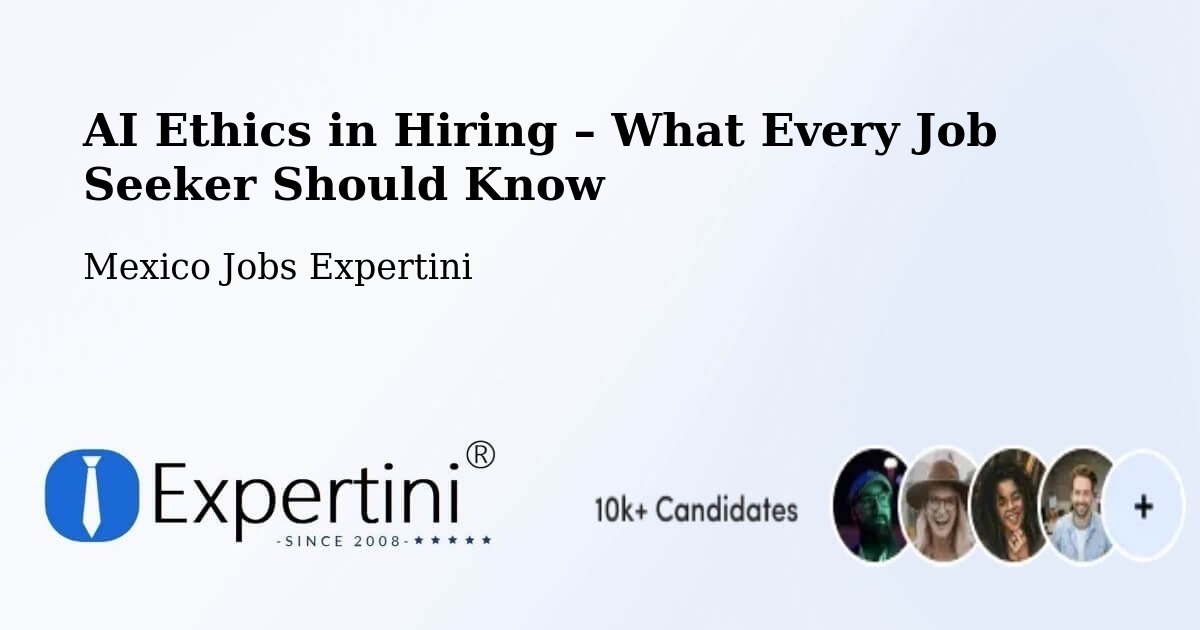 AI Ethics in Recruitment & Hiring – Saltillo - Saltillo, Mexico Jobs Expertini