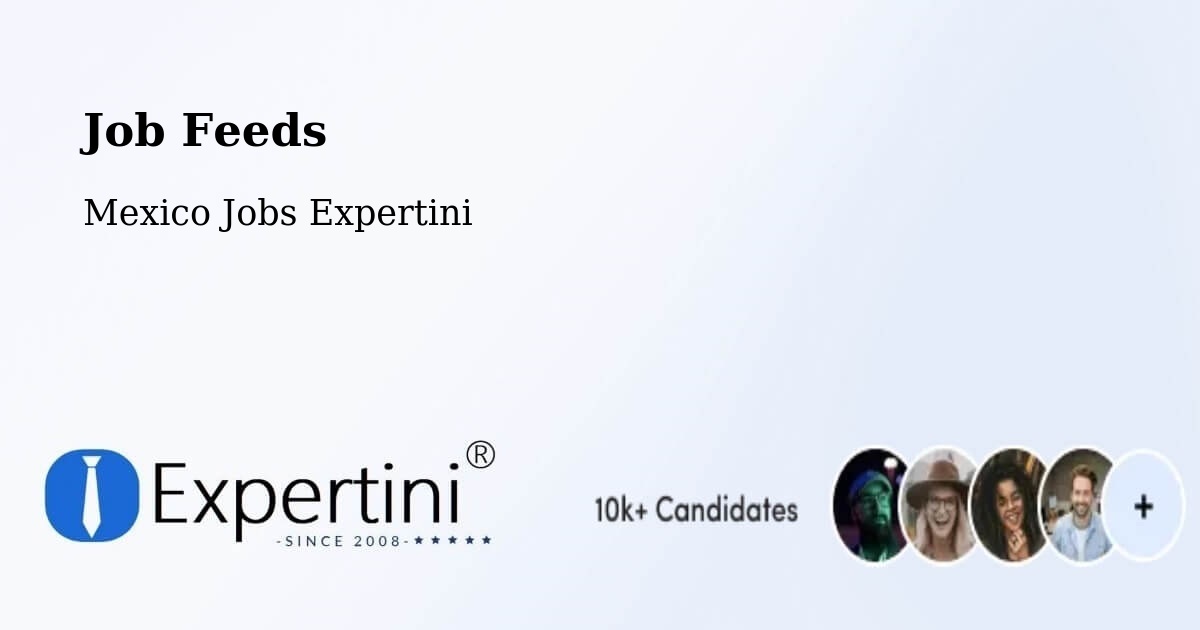 Job Listings Feed – Saltillo - Mexico Jobs Expertini