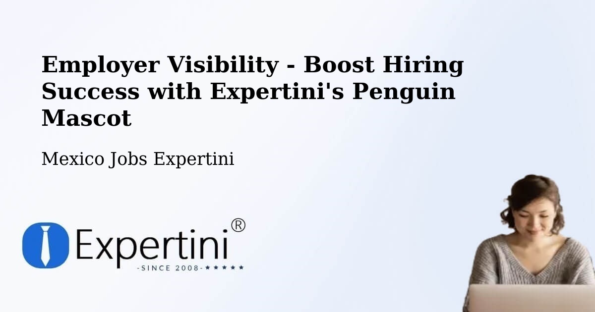 CV and Resume Visibility Optimization – Saltillo - Mexico Jobs Expertini